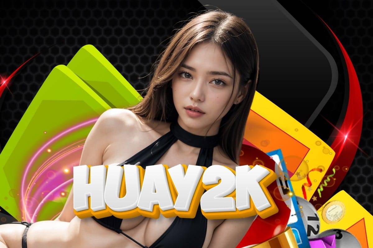 huay2k เครดิตฟรี